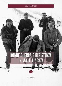 Immagine copertina libro Donne guerra e resistenza in Valle d’Aosta