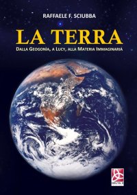 Immagine copertina libro La terra. Dalla geogonia, a Lucy, alla Matera immaginaria