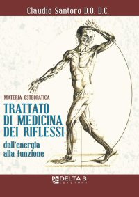 Immagine copertina libro Trattato di medicina dei riflessi dall'energia alla funzione. Materia osteopatica
