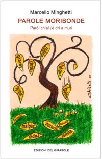 Immagine copertina libro Parole moribonde-Paröl ch’al j’è drì a murì