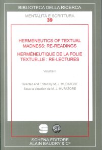 Immagine copertina libro Hermeneutics of textual madness: re-readings-Herméneutique de la folie textuelle:re-lectures. Ediz. bilingue