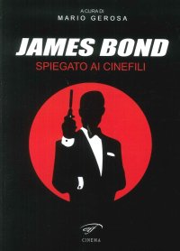 Immagine copertina libro James Bond spiegato ai cinefili