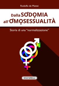 Immagine copertina libro Dalla sodomia all'omosessualità. Storia di una «normalizzazione»