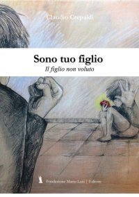 Immagine copertina libro Sono tuo figlio. Il figlio non dovuto