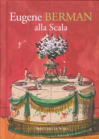 Immagine copertina libro Eugene Berman alla Scala. Ediz. illustrata