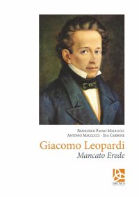 Immagine copertina libro Giacomo Leopardi. Mancato erede