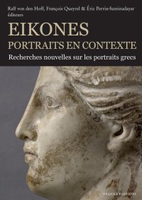 Immagine copertina libro Eikones. Portraits en contexte. Recherches nouvelles sur les portrais grecs. Ediz. illustrata