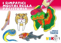 Immagine copertina libro I simpatici mostri della preistoria. Impara le filastrocche e colora con Nik. Ediz. illustrata