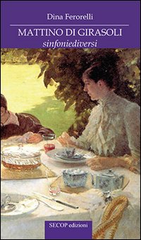 Immagine copertina libro Mattino di girasoli. sinfoniediversi
