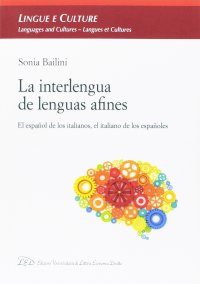Immagine copertina libro La interlengua de lenguas afines. El español de los italianos, el italiano de los españoles