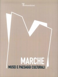 Immagine copertina libro Marche. Musei e paesaggi culturali