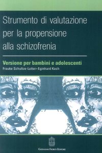Immagine copertina libro Strumento di valutazione per la propensione alla schizofrenia: versione per bambini e adolescenti