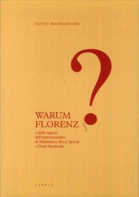 Immagine copertina libro Warum Florenz? o delle ragioni dell'espressionismo di Michelucci, Ricci, Savioli e Dezzi Bardeschi
