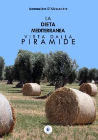 Immagine copertina libro La dieta mediterranea vista dalla piramide