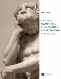 Immagine copertina libro Antonio Trentanove e la scultura del Settecento in Romagna