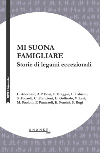 Immagine copertina libro Mi suona famigliare. Storie di legami eccezionali