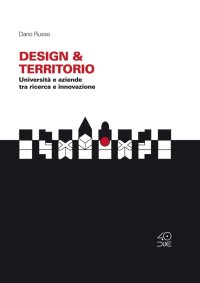 Immagine copertina libro Design & Territorio. Università e aziende tra ricerca e innovazione