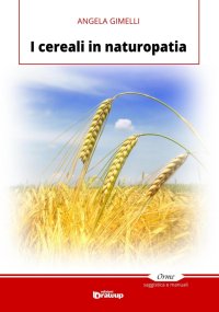 Immagine copertina libro I cereali in naturopatia