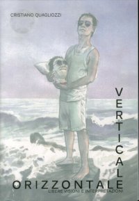 Immagine copertina libro Orizzontale verticale. Libere visioni e interpretazioni. Ediz. illustrata