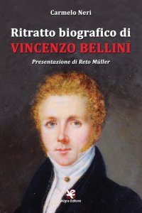 Immagine copertina libro Ritratto biografico di Vincenzo Bellini