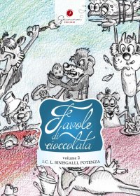 Immagine copertina libro Favole di cioccolata. Istituto Comprensivo Leonardo Sinisgalli Potenza. Ediz. illustrata. Vol. 2