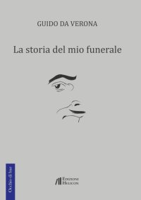 Immagine copertina libro La storia del mio funerale