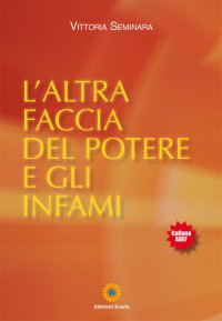 Immagine copertina libro L'altra faccia del potere e gli infami