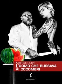 Immagine copertina libro L'uomo che bussava ai cocomeri