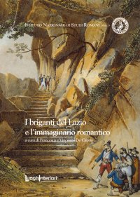 Immagine copertina libro I briganti del Lazio e l'immaginario romantico