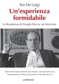 Immagine copertina libro Un'esperienza formidabile. La resistenza di Giorgio Bocca: un'intervista
