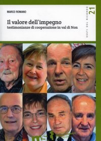 Immagine copertina libro Il valore dell'impegno. Testimonianze di cooperazione in Val di Non