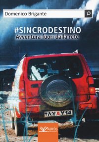 Immagine copertina libro #sincrodestino. Avventura fuori dalla rete