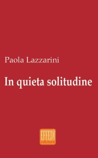 Immagine copertina libro In quieta solitudine