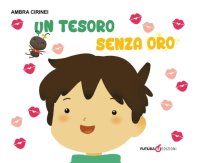 Immagine copertina libro Un tesoro senza oro. Primerime. Scopri e vedi da capo a piedi. Ediz. a colori