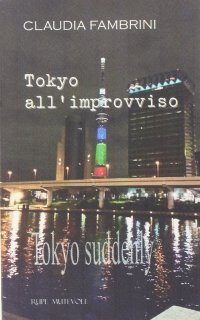 Immagine copertina libro Tokyo all'improvviso­Tokyo suddenly
