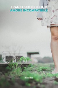 Immagine copertina libro Amore incompatibile