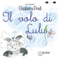 Immagine copertina libro Il volo di Lulù