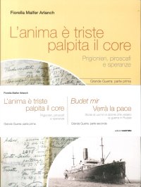 Immagine copertina libro Grande guerra: L'anima è triste palpita il core. Prigionieri, piroscafi e speranze-Budet mir. Verrà la pace. Storie di uomini e donne che vissero la guerra in Russia