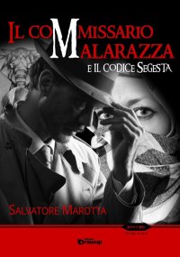 Immagine copertina libro Il commissario Malarazza e il codice Segesta