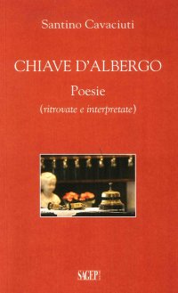 Immagine copertina libro Chiave d'albergo. Poesie (ritrovate e interpretate)