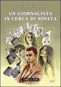Immagine copertina libro Un giornalista in cerca di novità