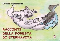 Immagine copertina libro Racconti della foresta di Eternavita. Ediz. illustrata