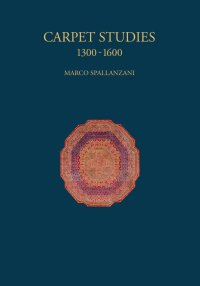 Immagine copertina libro Carpet studies 1300-1600. Ediz. illustrata