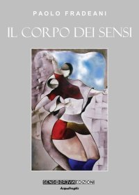 Immagine copertina libro Il corpo dei sensi
