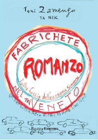 Immagine copertina libro Fabrichete nel Triveneto. L'altra faccia dell'economia sommersa