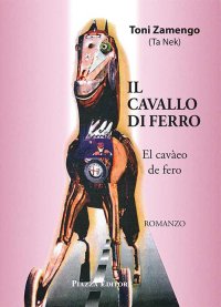 Immagine copertina libro Il cavallo di ferro­El cavàeo de fero