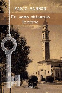 Immagine copertina libro Un uomo chiamato ricordo