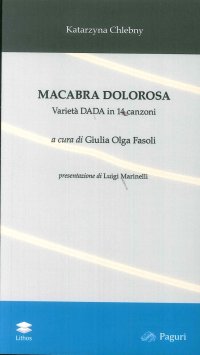 Immagine copertina libro Macabra dolorosa. Varietà Dada in 14 canzoni