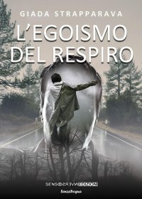 Immagine copertina libro L'egoismo del respiro