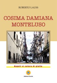 Immagine copertina libro Cosima Damiana Monteluso. Napoli si colora di giallo